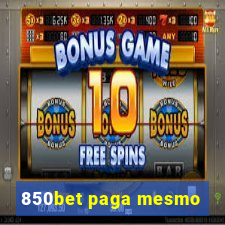 850bet paga mesmo